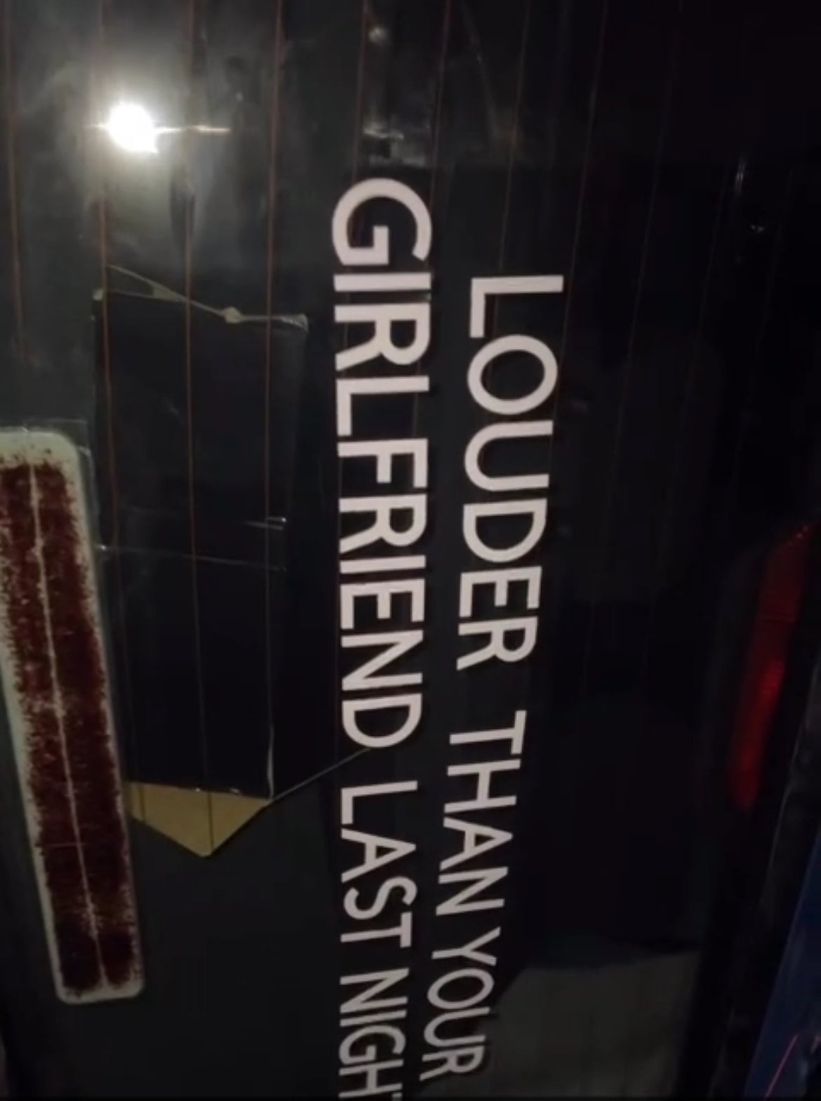 "Louder than your girlfriend last night" Sticker