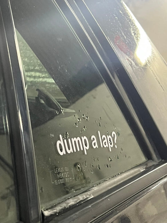 "dump a lap?" Sticker